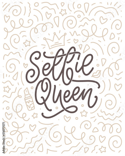 Selfie Queen lettering. Calligraphy fun design to print on tee  shirt  hoody  poster  sticker  card. Vector