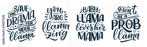 Set with funny hand drawn lettering quotes about llama. Cool phrases for print and poster design. Inspirational kids slogans. Greeting card template. Vector