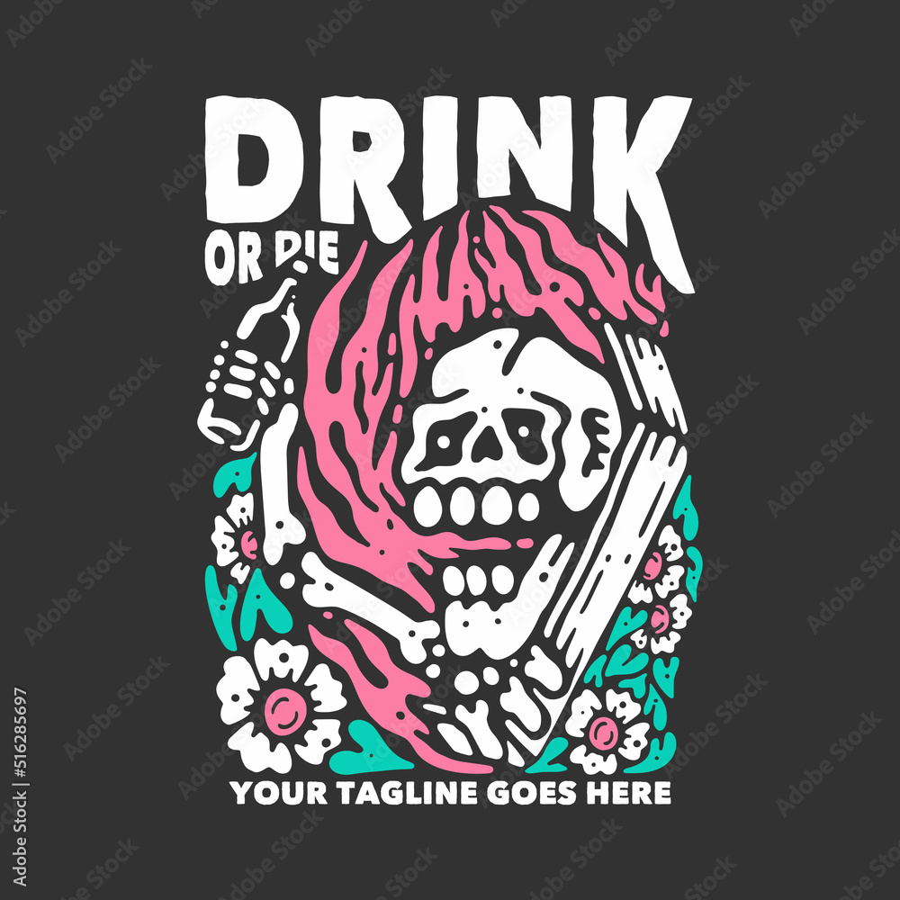 t shirt design drink or die with skeleton holding a bottle beer with gray background vintage illustration