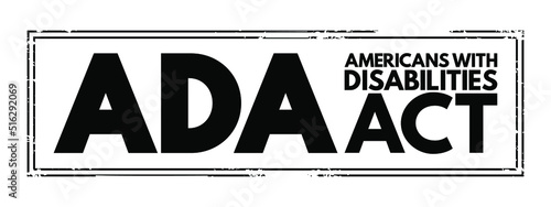 ADA Americans with Disabilities Act - civil rights law that prohibits discrimination based on disability, acronym text concept stamp