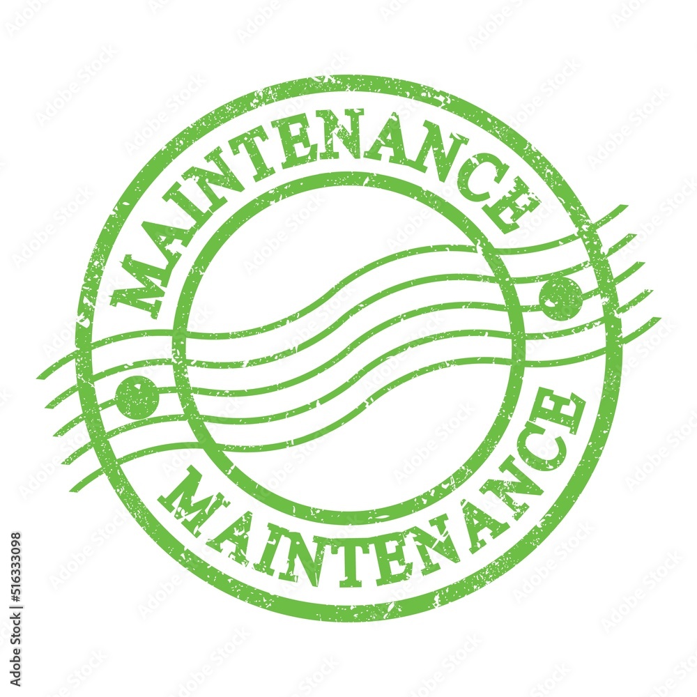 MAINTENANCE, text written on green postal stamp. MAINTENANCE, text written on green postal stamp.