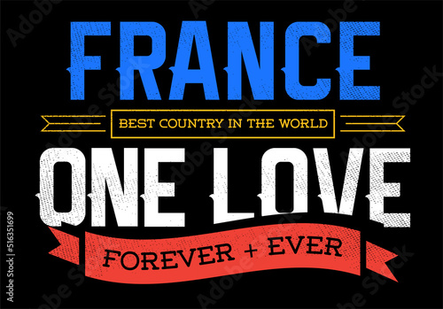 Country Inspiration Phrase for Poster or T-shirts. Creative Patriotic Quote. Fan Sport Merchandising. Memorabilia. France.