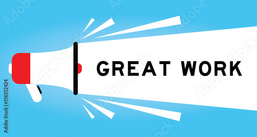 Color megphone icon with word great  work in white banner on blue background