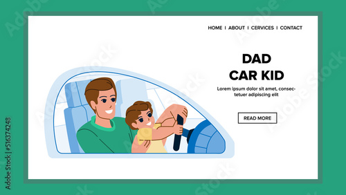 dad car kid vector. father man, happy child, son boy fun, lifestyle driver dad car kid web flat cartoon illustration