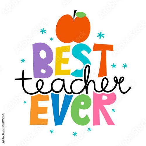 Best Teacher Ever - black typography design. Gift card for Teacher's Day. Vector illustration on white background with apple and pencil. Back to School.