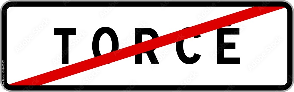 Panneau sortie ville agglomération Torcé / Town exit sign Torcé Panneau sortie ville agglomération Torcé / Town exit sign Torcé