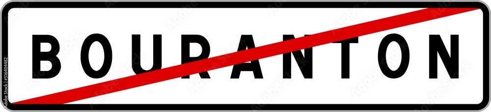 Panneau sortie ville agglomération Bouranton / Town exit sign Bouranton Panneau sortie ville agglomération Bouranton / Town exit sign Bouranton