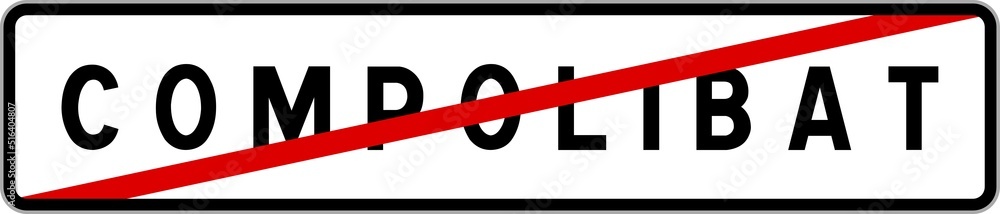 Panneau sortie ville agglomération Compolibat / Town exit sign Compolibat Panneau sortie ville agglomération Compolibat / Town exit sign Compolibat