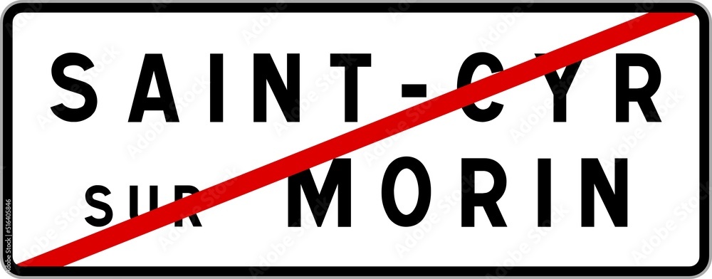 Panneau sortie ville agglomération Saint-Cyr-sur-Morin / Town exit sign Saint-Cyr-sur-Morin Panneau sortie ville agglomération Saint-Cyr-sur-Morin / Town exit sign Saint-Cyr-sur-Morin
