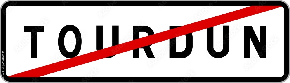 Panneau sortie ville agglomération Tourdun / Town exit sign Tourdun Panneau sortie ville agglomération Tourdun / Town exit sign Tourdun