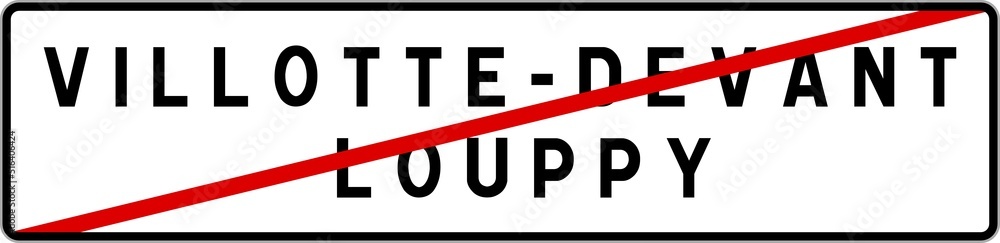 Panneau sortie ville agglomération Villotte-devant-Louppy / Town exit sign Villotte-devant-Louppy