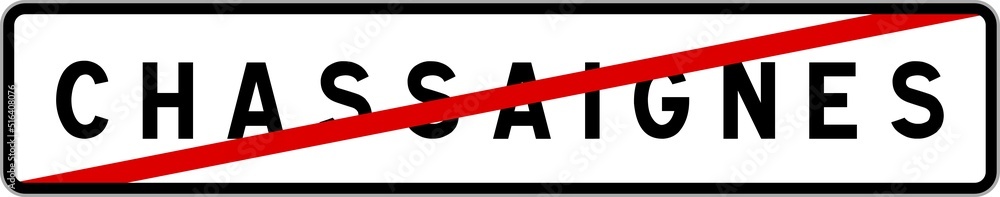 Panneau sortie ville agglomération Chassaignes / Town exit sign Chassaignes Panneau sortie ville agglomération Chassaignes / Town exit sign Chassaignes