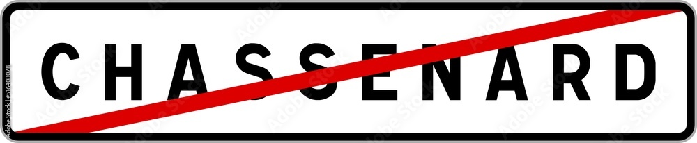Panneau sortie ville agglomération Chassenard / Town exit sign Chassenard Panneau sortie ville agglomération Chassenard / Town exit sign Chassenard