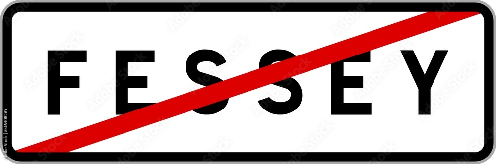 Panneau sortie ville agglomération Fessey / Town exit sign Fessey Panneau sortie ville agglomération Fessey / Town exit sign Fessey