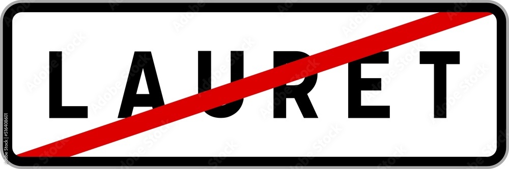 Panneau sortie ville agglomération Lauret / Town exit sign Lauret Panneau sortie ville agglomération Lauret / Town exit sign Lauret