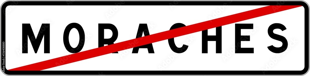 Panneau sortie ville agglomération Moraches / Town exit sign Moraches Panneau sortie ville agglomération Moraches / Town exit sign Moraches