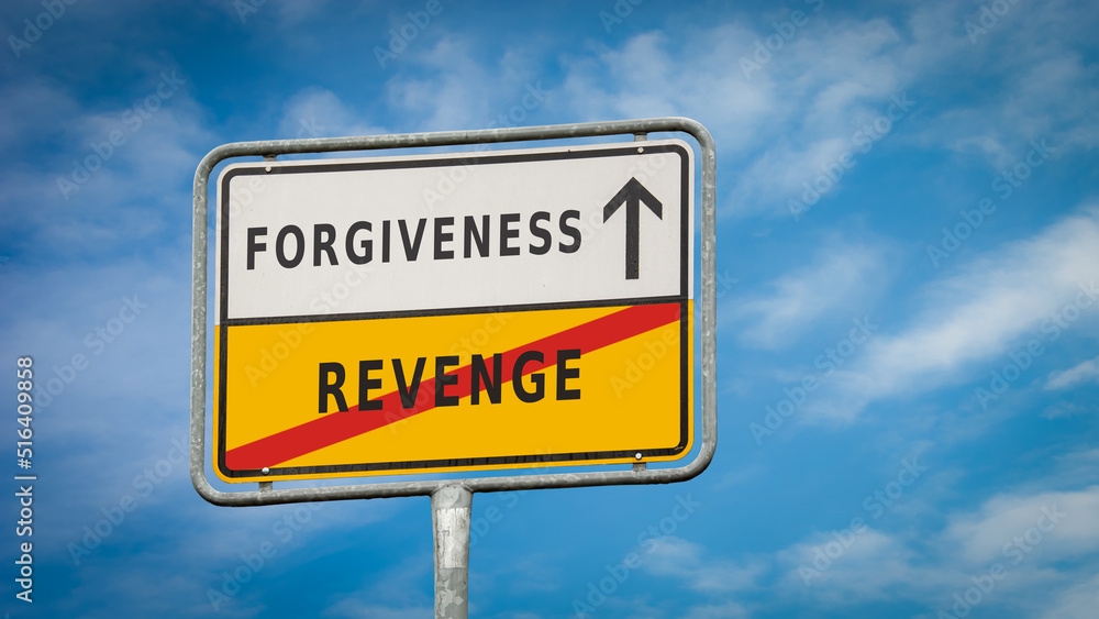 Street Sign to Forgiveness versus Revenge Street Sign to Forgiveness versus Revenge