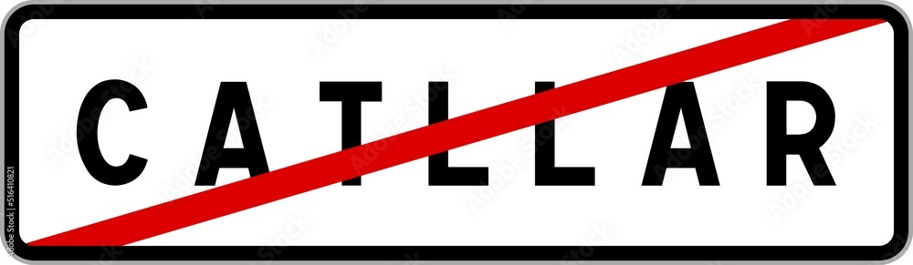 Panneau sortie ville agglomération Catllar / Town exit sign Catllar Panneau sortie ville agglomération Catllar / Town exit sign Catllar