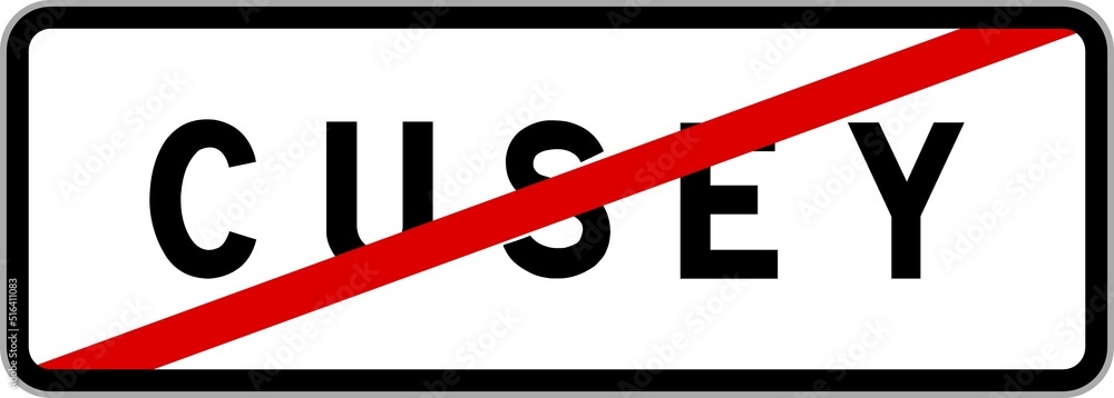 Panneau sortie ville agglomération Cusey / Town exit sign Cusey Panneau sortie ville agglomération Cusey / Town exit sign Cusey