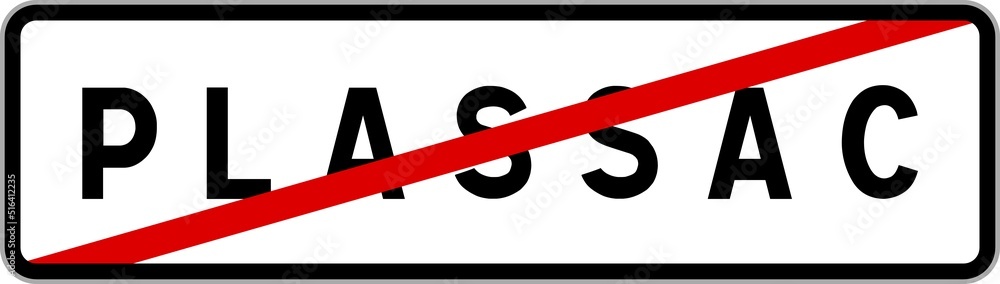 Panneau sortie ville agglomération Plassac / Town exit sign Plassac Panneau sortie ville agglomération Plassac / Town exit sign Plassac