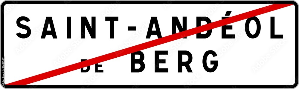 Panneau sortie ville agglomération Saint-Andéol-de-Berg / Town exit sign Saint-Andéol-de-Berg Panneau sortie ville agglomération Saint-Andéol-de-Berg / Town exit sign Saint-Andéol-de-Berg