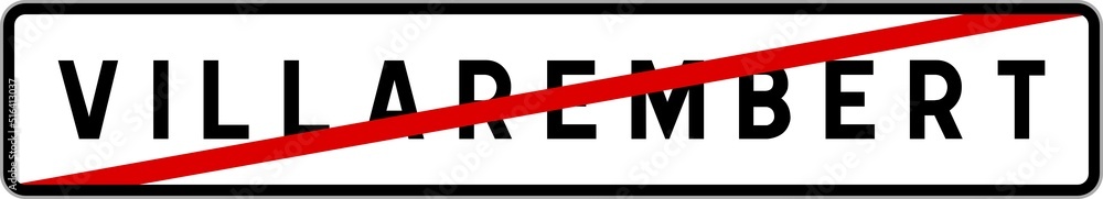 Panneau sortie ville agglomération Villarembert / Town exit sign Villarembert Panneau sortie ville agglomération Villarembert / Town exit sign Villarembert