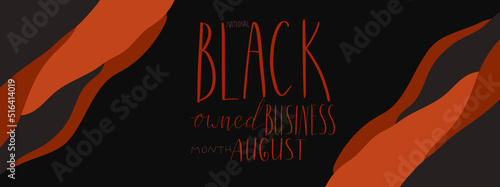 Black owned business month August lettering. African american visibility promotion banner template.