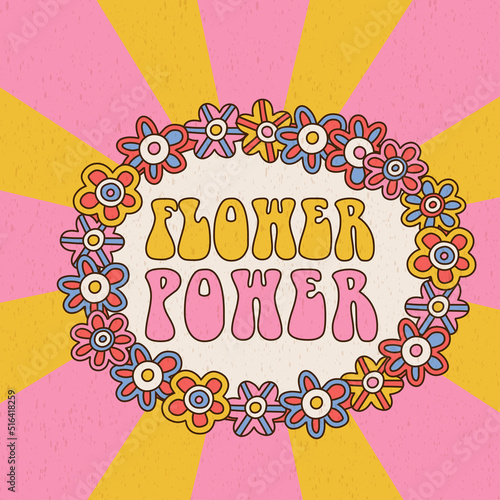 Flower power card template. Inspirational Hippie phrase, hand drawn hippy text. Motivational quote, vintage lettering, retro 70s 60s nostalgic poster , t-shirt print vector illustration.