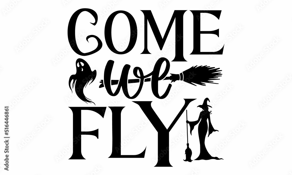 Come we fly, Halloween SVG, t shirt designs, vector print, Halloween mystical quote, Witch hat, hand, eye, Halloween lettering
Come we fly, Halloween SVG, t shirt designs, vector print, Halloween mystical quote, Witch hat, hand, eye, Halloween lettering