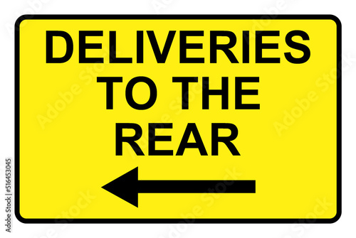 Deliveries to the rear sign with left arrow