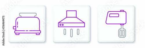 Set line Electric mixer, Toaster and Kitchen extractor fan icon. Vector