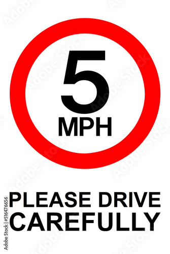 Speed limit 5mph sign, Drive carefully photo