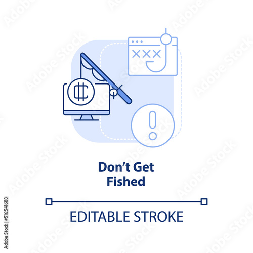 Do not get fished light blue concept icon. Suspicious links. Crypto wallet security abstract idea thin line illustration. Isolated outline drawing. Editable stroke. Arial, Myriad Pro-Bold fonts used