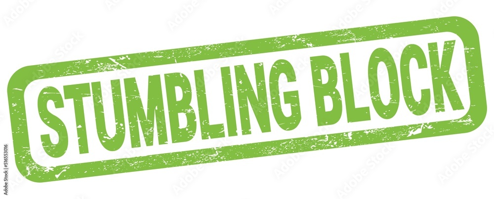 STUMBLING BLOCK text written on green rectangle stamp. STUMBLING BLOCK text written on green rectangle stamp.