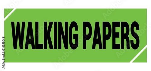 WALKING PAPERS text on green-black grungy stamp sign.