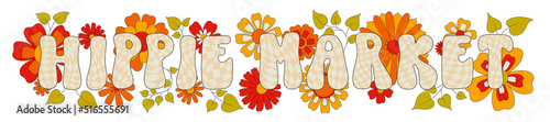 Hippie funky vibe style signboard slogan Hippie market festival. Vintage 1960-1970. Hippy retro background. Symbol retro print.