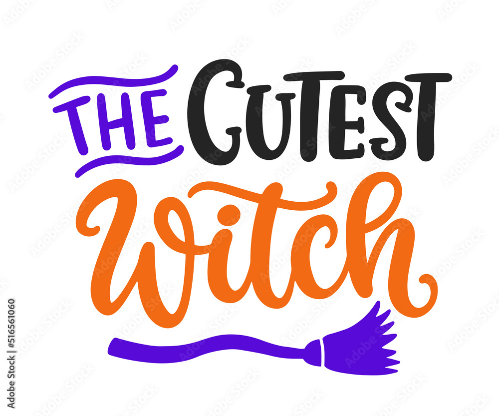 Fototapeta premium The Cutest Witch. Halloween Quote