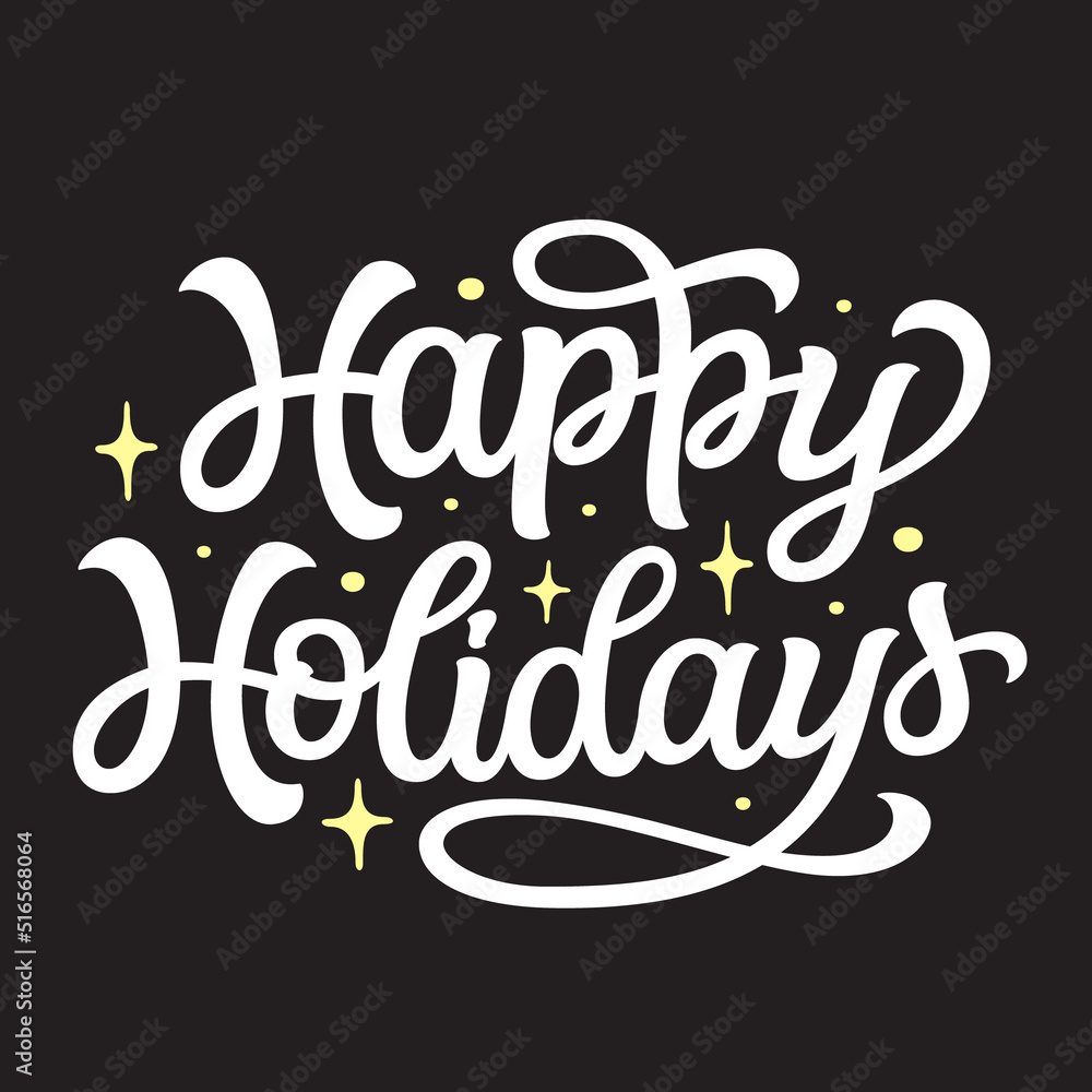 Happy Holidays. Hand lettering text on black background. Vector ...