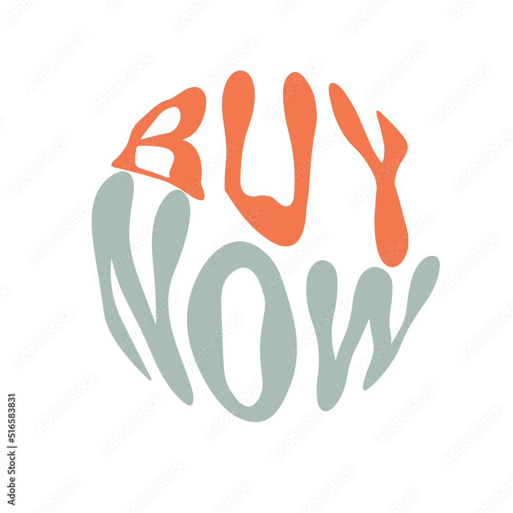 Buy now. Hand written lettering in circle shape. Retro style, 70s poster. Buy now. Hand written lettering in circle shape. Retro style, 70s poster.