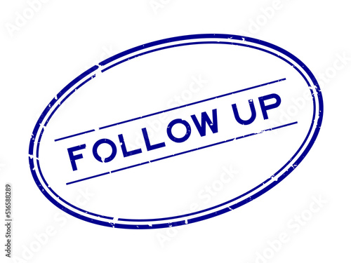 Grunge blue follow up word oval rubber seal stamp on white background