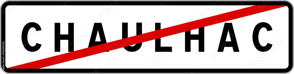 Panneau sortie ville agglomération Chaulhac / Town exit sign Chaulhac Panneau sortie ville agglomération Chaulhac / Town exit sign Chaulhac