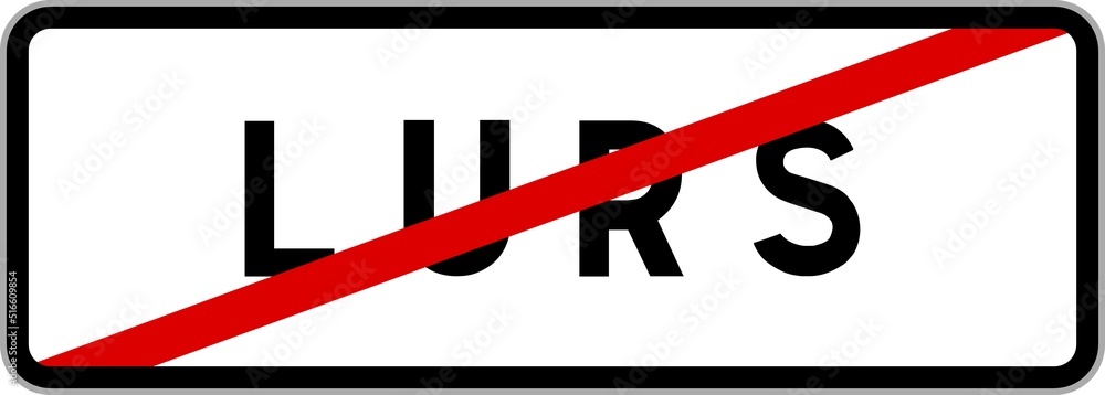 Panneau sortie ville agglomération Lurs / Town exit sign Lurs Panneau sortie ville agglomération Lurs / Town exit sign Lurs