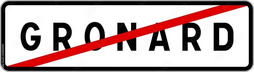 Panneau sortie ville agglomération Gronard / Town exit sign Gronard Panneau sortie ville agglomération Gronard / Town exit sign Gronard