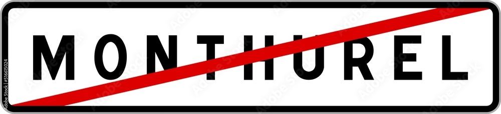Panneau sortie ville agglomération Monthurel / Town exit sign Monthurel Panneau sortie ville agglomération Monthurel / Town exit sign Monthurel