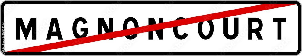 Panneau sortie ville agglomération Magnoncourt / Town exit sign Magnoncourt Panneau sortie ville agglomération Magnoncourt / Town exit sign Magnoncourt
