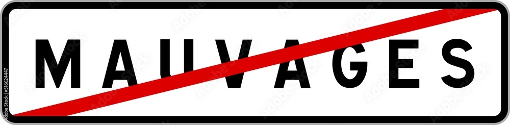 Panneau sortie ville agglomération Mauvages / Town exit sign Mauvages Panneau sortie ville agglomération Mauvages / Town exit sign Mauvages