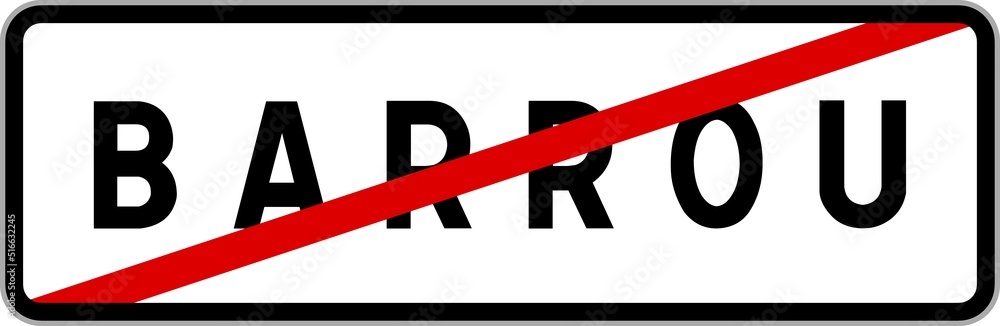 Panneau sortie ville agglomération Barrou / Town exit sign Barrou Panneau sortie ville agglomération Barrou / Town exit sign Barrou