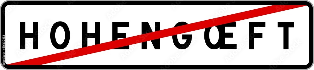 Fototapeta premium Panneau sortie ville agglomération Hohengoeft / Town exit sign Hohengoeft