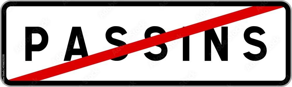 Panneau sortie ville agglomération Passins / Town exit sign Passins Panneau sortie ville agglomération Passins / Town exit sign Passins