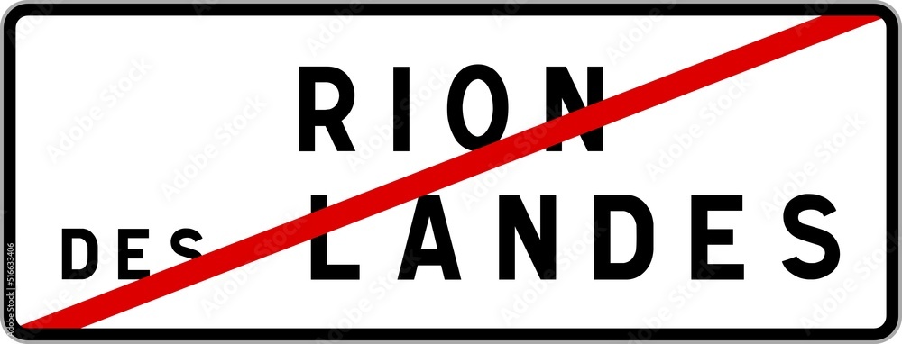 Panneau sortie ville agglomération Rion-des-Landes / Town exit sign Rion-des-Landes Panneau sortie ville agglomération Rion-des-Landes / Town exit sign Rion-des-Landes